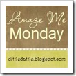 Amaze Me Monday- Dittle Dattle