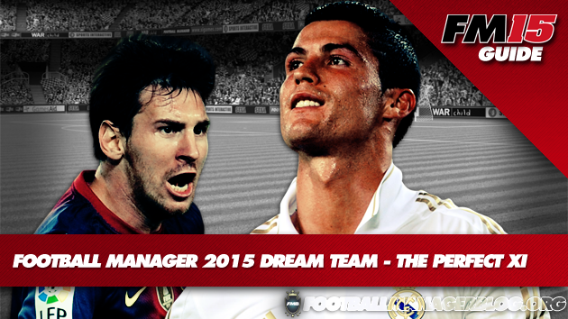 Football Manager 2015 Dream Team - Perfect XI