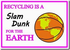 RECYCLING IS A SLAM DUNK FOR THE PLANET V1.0