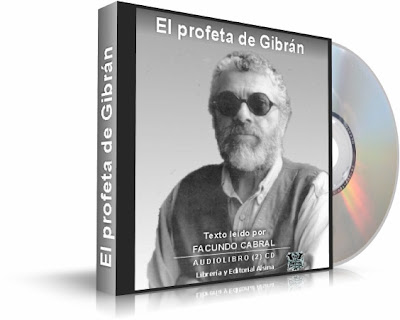 EL PROFETA DE GIBRAN, Facundo Cabral [ Audiolibro ] – Una fuente de sabiduría y enseñanza sobre los temas trascendentales de la existencia humana