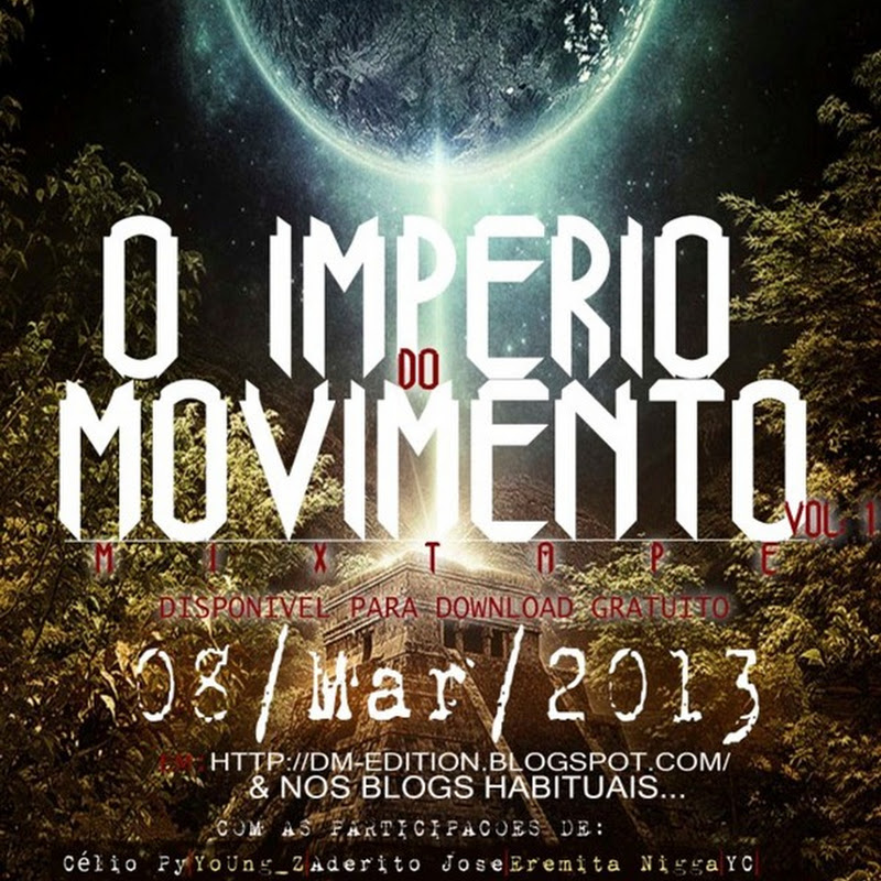 Mixtape ''O Imperio do Movimento Vol.1'' [08.03.2013]
