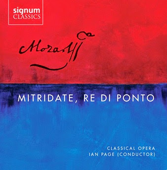 CD REVIEW: Wolfgang Amadeus Mozart - MITRIDATE, RÈ DI PONTO (Signum Classics SIGCD400)