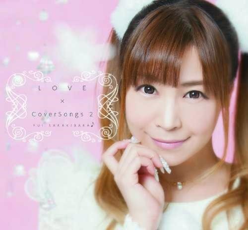 Yui Sakakibara - LOVE x Cover Songs 2