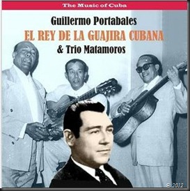The Music of Cuba - El Rey de la Guajira Cubana