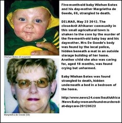 DE GOEDE MARGRIETHA 66 THUMB and baby WIEHAN BOTES 5 MONTHS STRANGLED DELMAS MAY232012 GENOCIDAL MURDERS