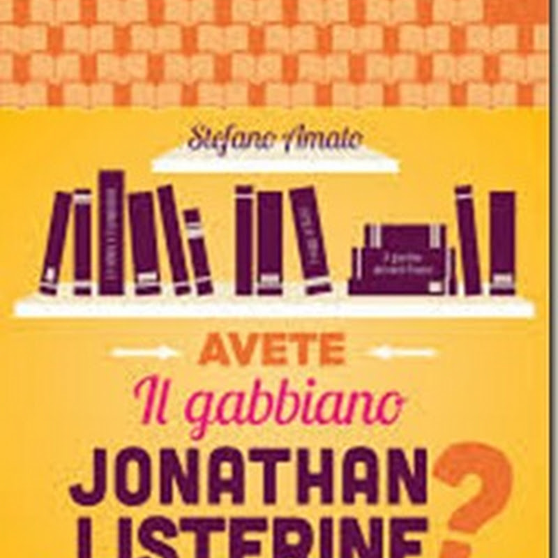 Recensione 'Avete il gabbiano di Jonathan Listerete?' di Stefano Amato