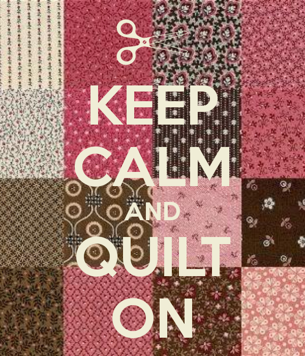[keep-calm-and-quilt-on-60%255B2%255D.png]