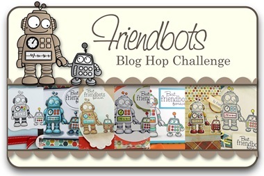 Friendbots Blog Hop Challenge