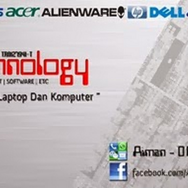 SERVIS/BAIKI LAPTOP MURAH DI AIMAN TECHNOLOGY