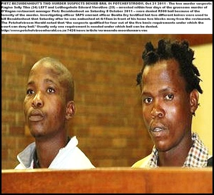 Bezuidenhout Pietz Potch Oct82011 murder suspects Kagiso Solly Tiba and Lethlhogoholo Edward Moretlwe