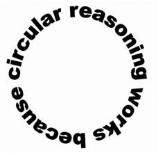 co circular reasoning works because circular reasoning works because