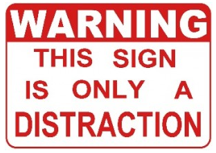 distraction sign
