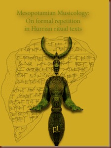 Mesopotamian Musicology - On formal repetition in Hurrian ritual texts Cover