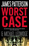 Worst Case By James Patterson