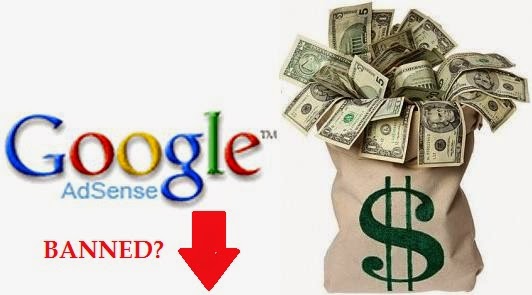 How to avoid Adsense account from getting Banned ; Adsense banned