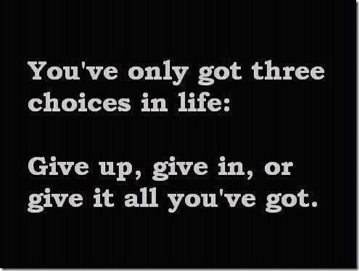 Three Choices In Life!!