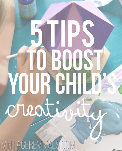 5 Tips To Boost Your Child's Creativity @ Vintage Revivals