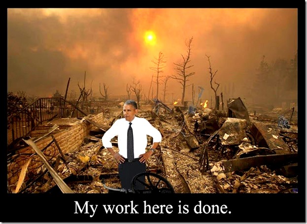 Obama- My work is done in Destroying USA