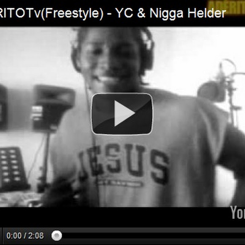 ADERITOTv(Freestyle) - YC & Nigga Helder