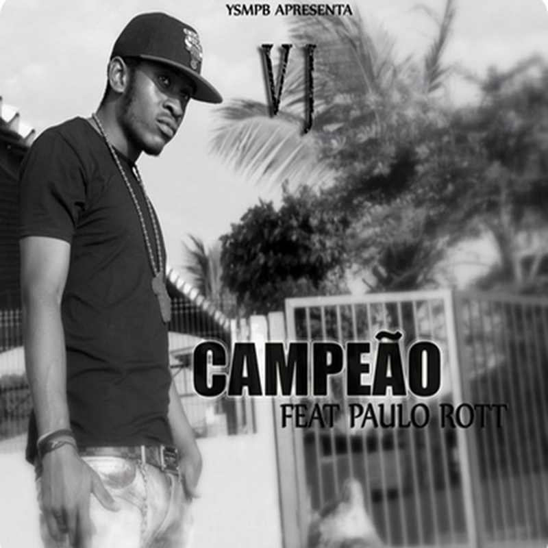 VJ – Campeão Feat Paulo Rott [Download Track]