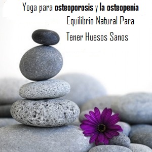 Yoga salud para tus huesos Yoga salud para tus huesos