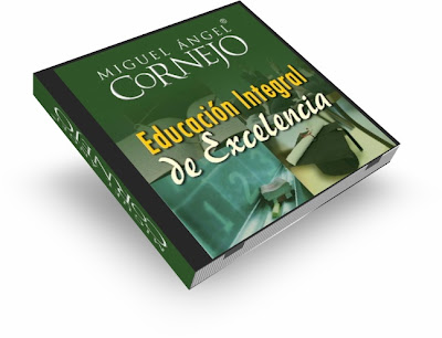 EDUCACION INTEGRAL DE EXCELENCIA, Miguel Angel Cornejo [ AudioLibro ] – La educación es cara, pero la ignorancia lo es más.