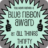 Blue Ribbon Award at All Things Thrifty