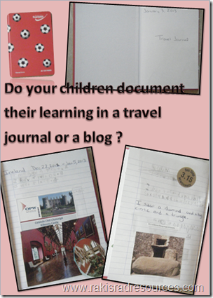 When traveling with children, have them document their learning in a travel journal or a blog.