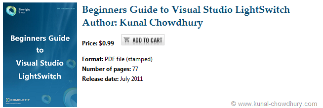 Purchase eBook: Beginners Guide to Visual Studio LightSwitch by Microsoft Silverlight MVP Kunal Chowdhury