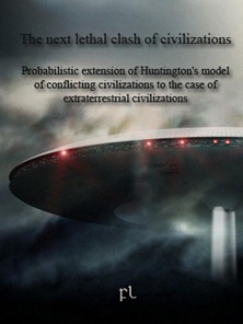 The next lethal clash of civilizations: Probabilistic extension of Huntington's model of conflicting civilizations to the case of extraterrestrial civilizations 