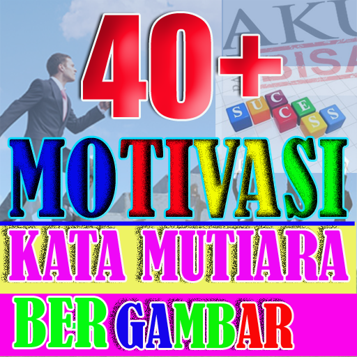 40+ KATA MOTIVASI BERGAMBAR