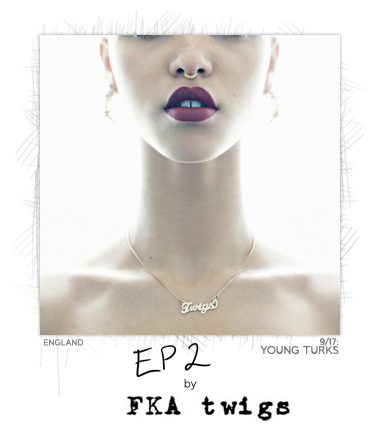 EP2 by FKA twigs