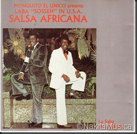 MONGUITO EL UNICO. PRESENTS LABA (SOSSEH) IN  U.S.A. SALSA AFRICANA.del