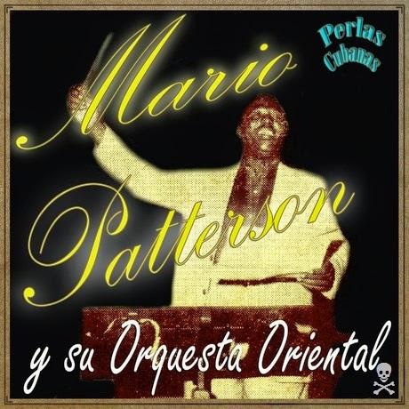 [perlas-cubanas-mario-patterson-y-su-orquesta-oriental%255B6%255D.jpg]