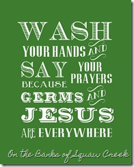 Free Printable - Wash Your Hands and Say Your Prayers