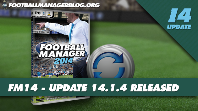 Football Manager 2014 Update 14.1.4 RELEASED