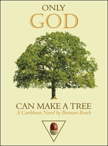 Only God Can Make a Tree - Bertram Roach