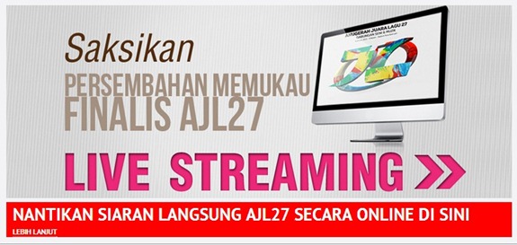 LIVE STREAMING AJL27 DAN SENARAI FINALIS AJL27