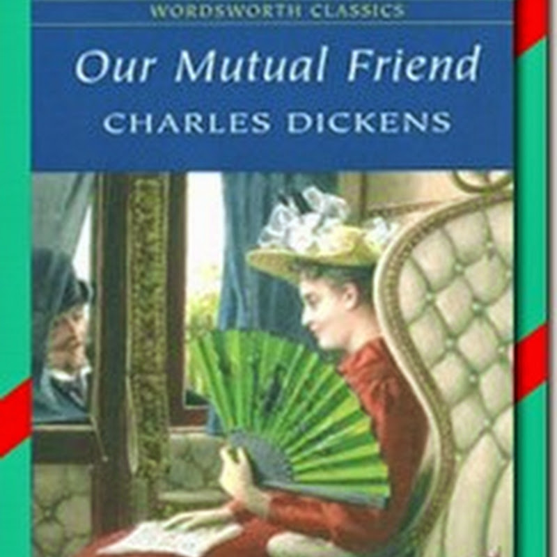 Our Mutual Friend by Charles Dickens E-Book In PDF File