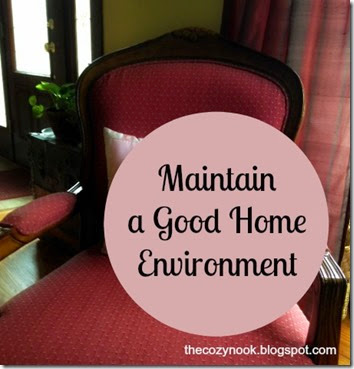 Maintain a Good Home Environment - The Cozy Nook