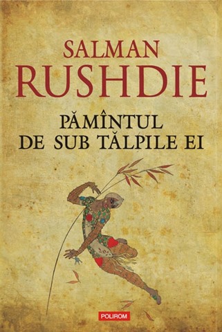 Salman Rushdie Pamantul de sub talpile ei