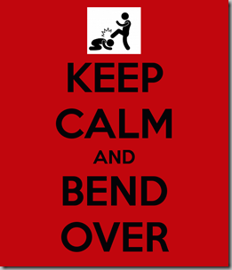 keep-calm-and-bend-over-395