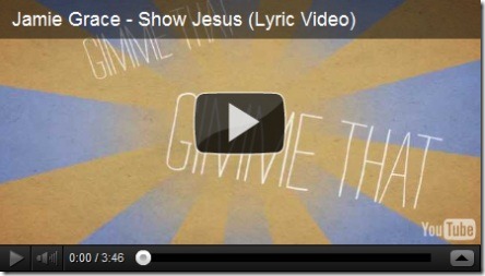 Show Jesus-Jamie-Grace