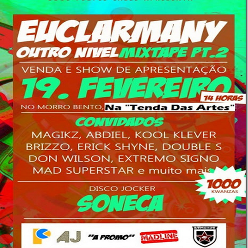 Euclarmany – Mixtape “Outro Nível Vol.2” (Venda & Show de Apresentação) «Tenda Das Artes» [Dia 19 de Fevereiro]