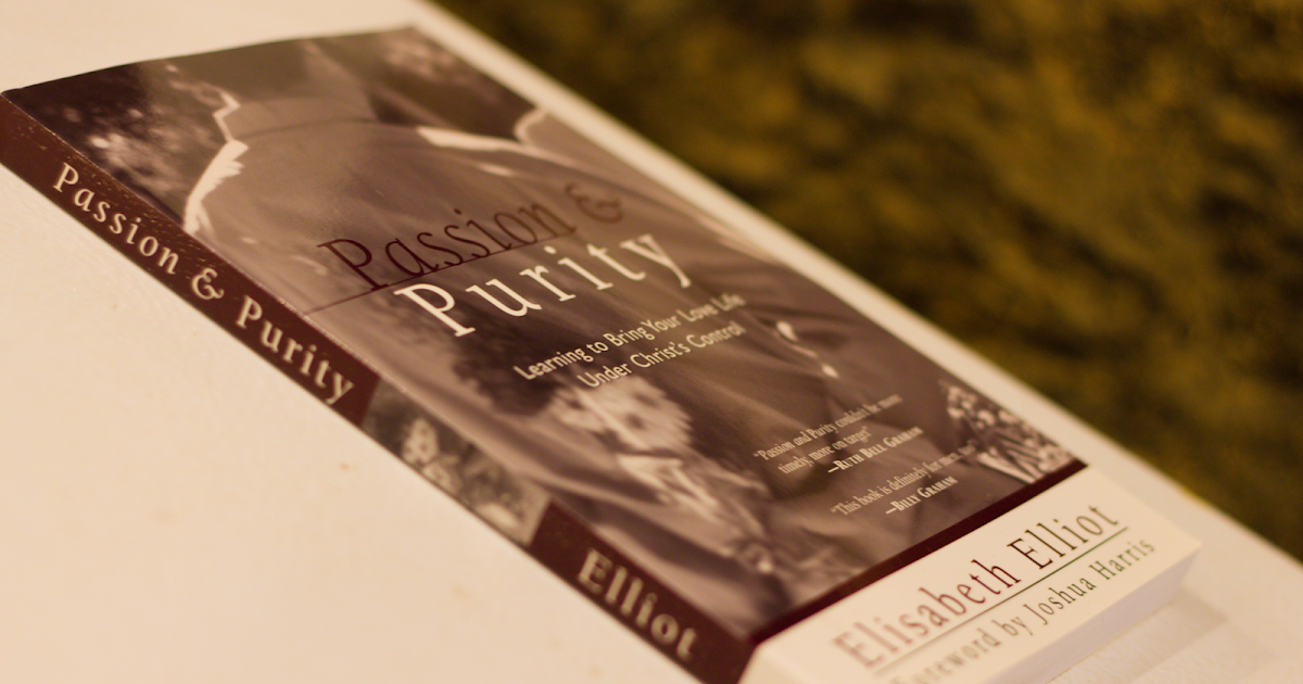 Passion and Purity by Elisabeth Elliot