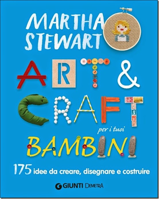 Martha Stewart Art & Craft per i tuoi bambini - Giunti