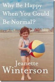 Why-Be-Happy-When-You-Could-Be-Normal-by-Jeanette-Winterson