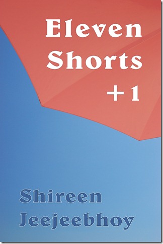 Eleven Shorts  1 Shireen Jeejeebhoy 600px 20 Aug 2011