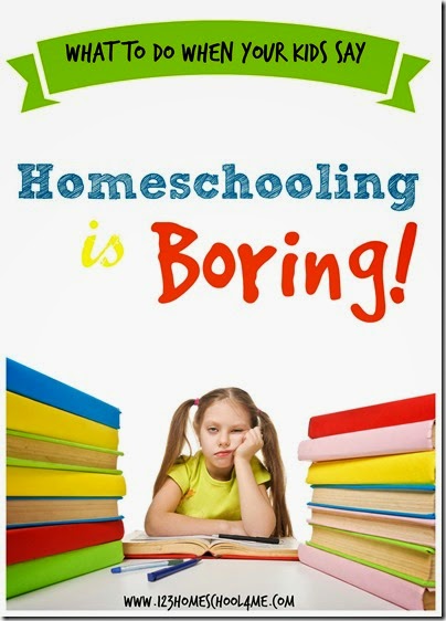 What to do when your kids say - Homeschooling is Boring! #homeschool #homeschooling What to do when your kids say - Homeschooling is Boring! #homeschool #homeschooling