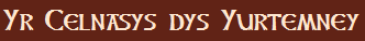 Yr Celnasys dys Yurtemney Yr Celnasys dys Yurtemney